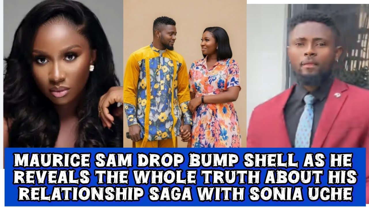 Shocking 😳 Maurice sam drop bump shell as he revealed what happened to his relationship with Sonia