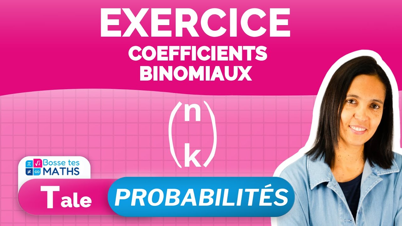 EXERCICE MODÈLE :  COEFFICIENTS BINOMIAUX