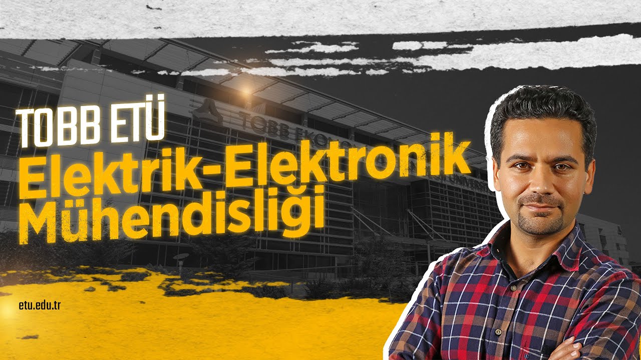 Elektrik-Elektronik Mühendisliği Bölümünde Sizi Neler Bekliyor? | Doç. Dr. İmam Şamil YETİK