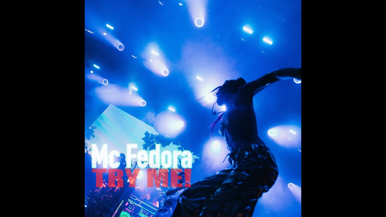MC Fedora- Try Me!