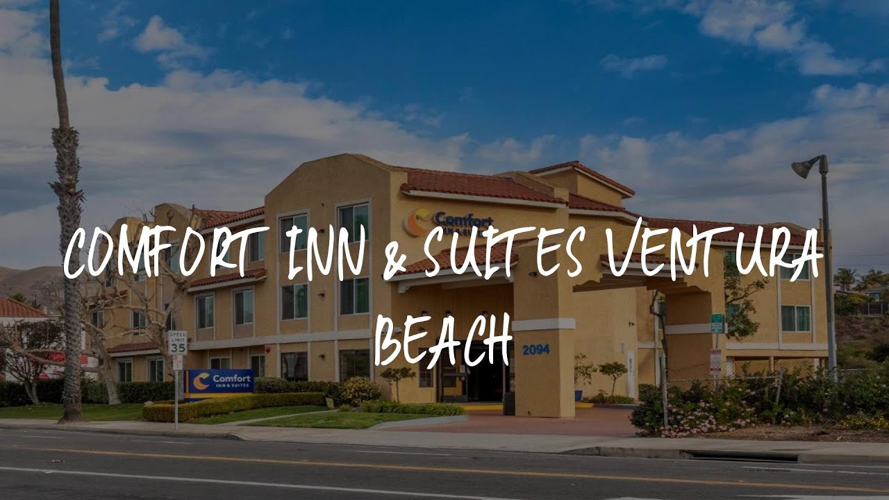 Comfort Inn & Suites Ventura Beach Review - Ventura , United States of America 78513