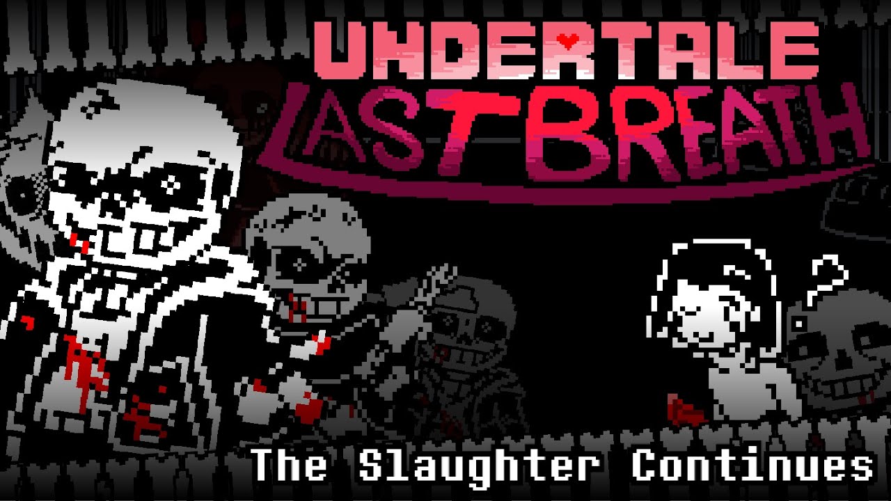 [UNDERTALE: LAST BREATH] The Slaughter Continues (Rhythmatic)