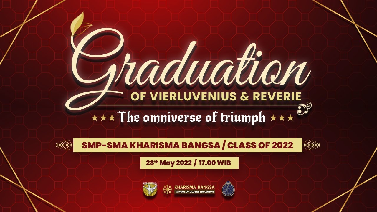 Graduation SMP-SMA Kharisma Bangsa - Class of 2022