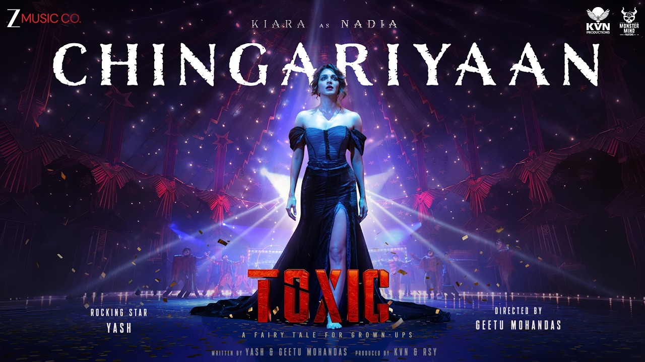 Chingariyaan - Toxic | Rocking Star Yash, Kiara Advani | Vishal Mishra, Jonita Gandhi, Raj Shekhar