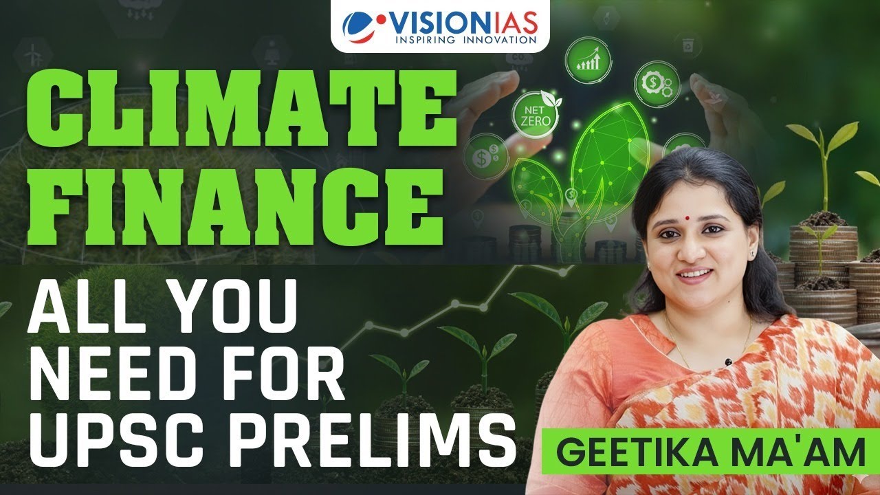 Climate Finance for UPSC Prelims 2026 | Environment | One Video