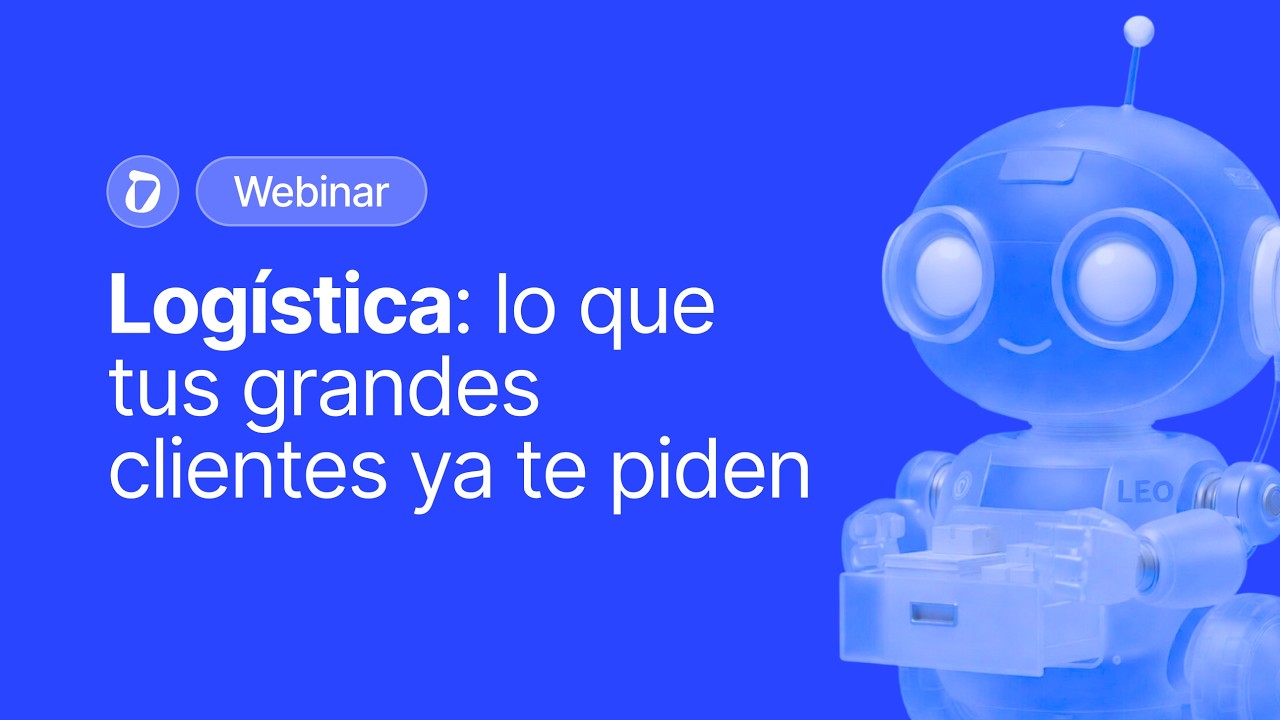 Logística: lo que tus grandes clientes ya te piden | Dcycle Webinars