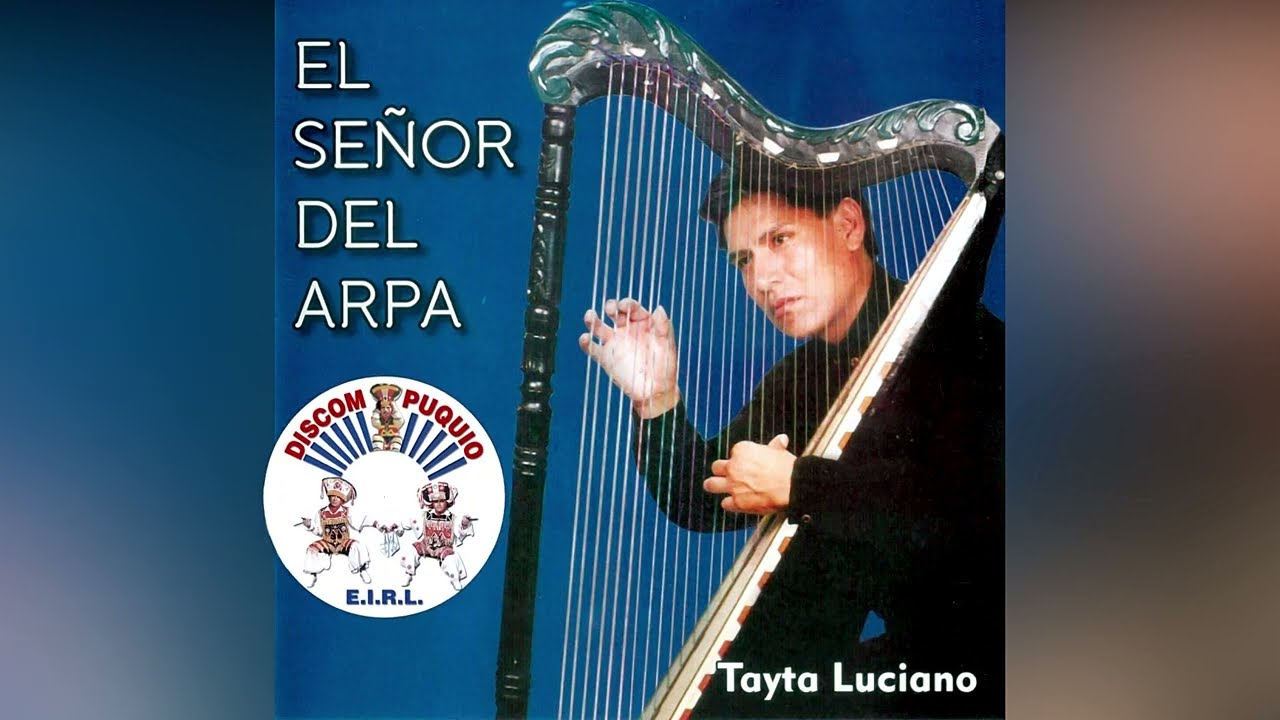 DESAMOR  - Luciano Quispe | SEÑOR DEL ARPA