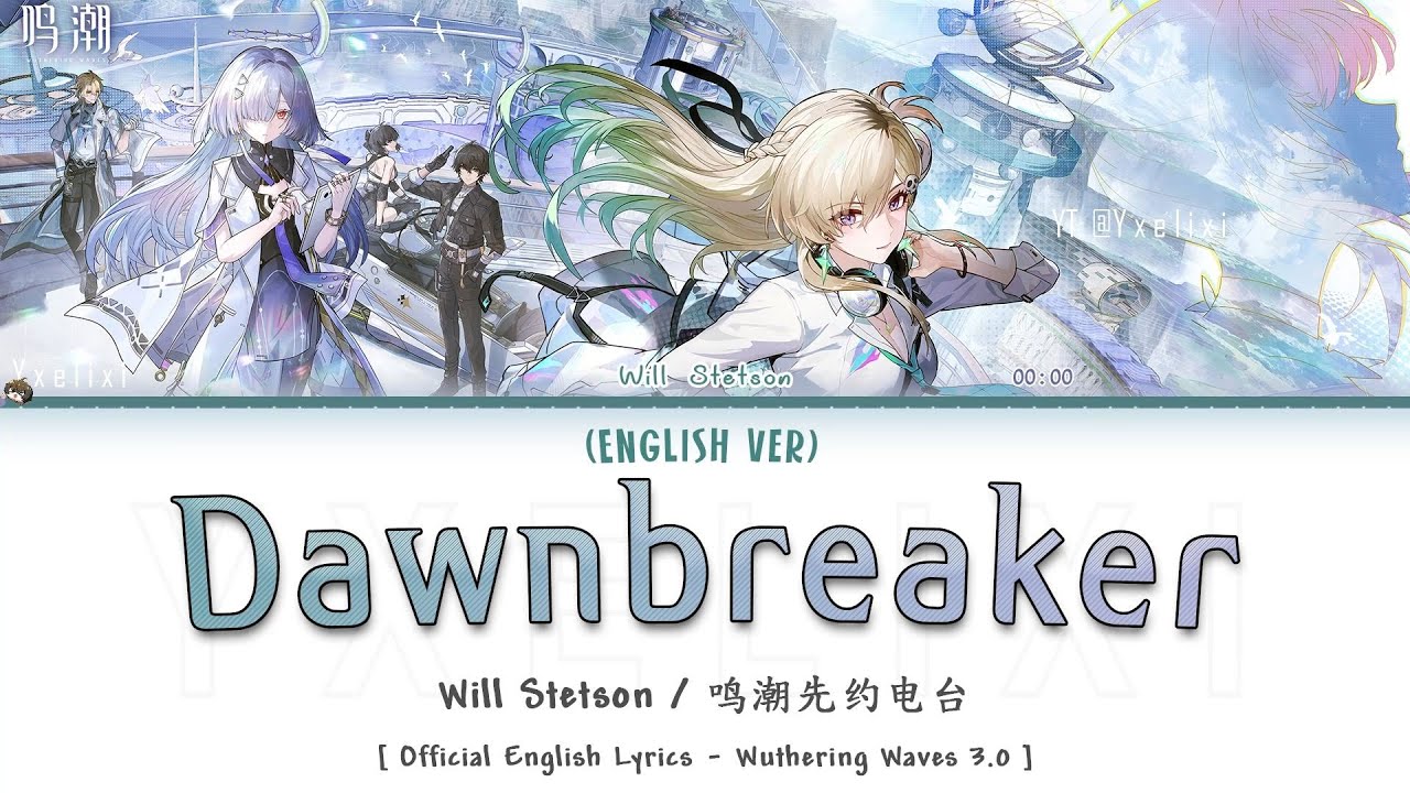 Dawnbreaker - Official English Lyrics [wuwa 3.0]