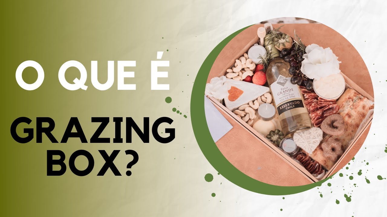 O QUE É GRAZING BOX / CAIXA DE FRIOS | Juliana Araújo