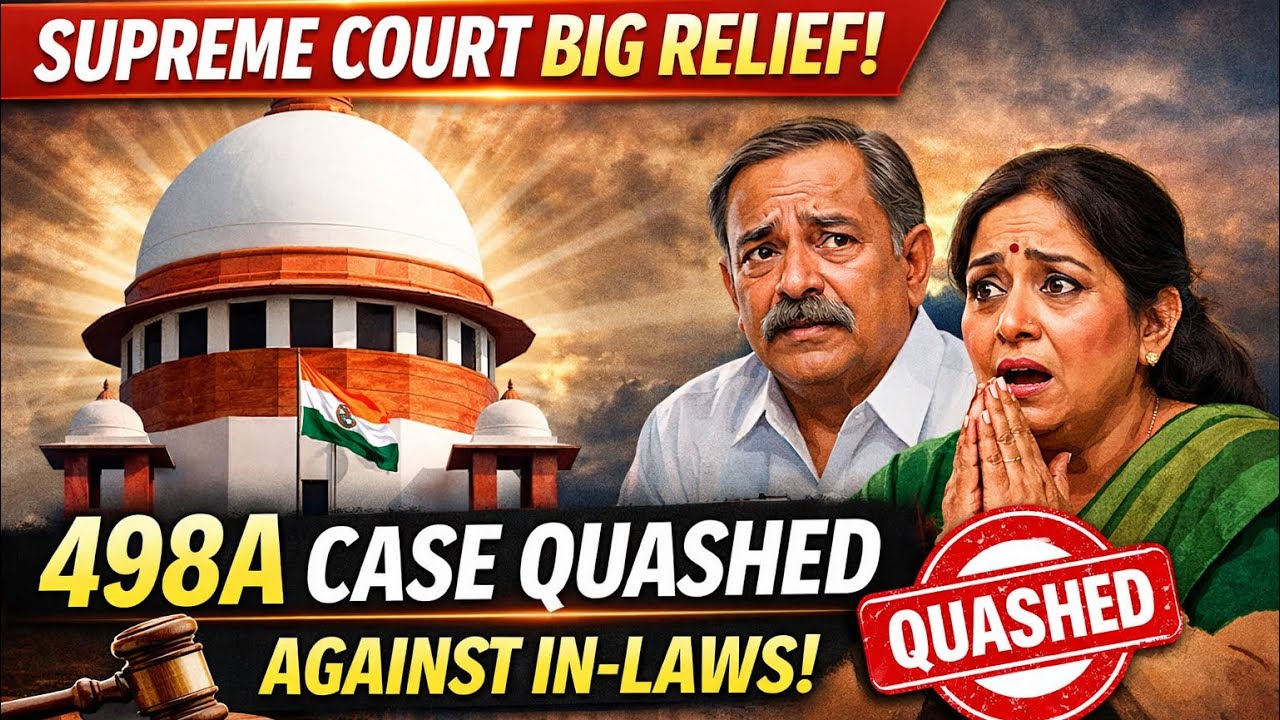 498A Case Quashed by Supreme Court | Powerful Judgment Every Family Must Know