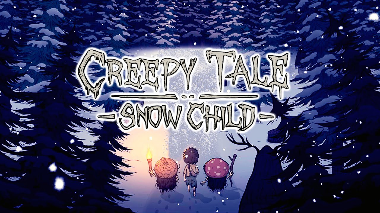НОВАЯ КРИПИ ТЕЙЛ 5 ● Creepy Tale 5 Snow Child ● [ ПРОХОЖДЕНИЕ ]