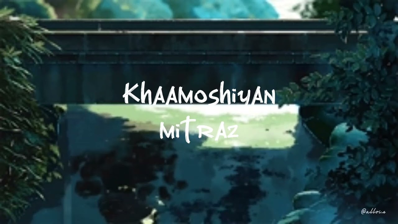 khaamoshiyan ~ mitraz (sped up)