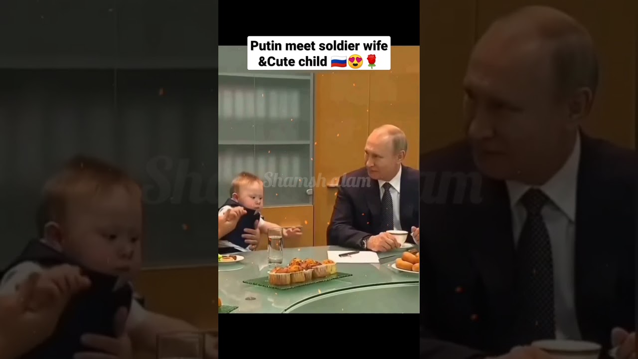 Putin meet soldier wife &Cute child 🇷🇺😍🌹|#Putin #Shorts #cutechild