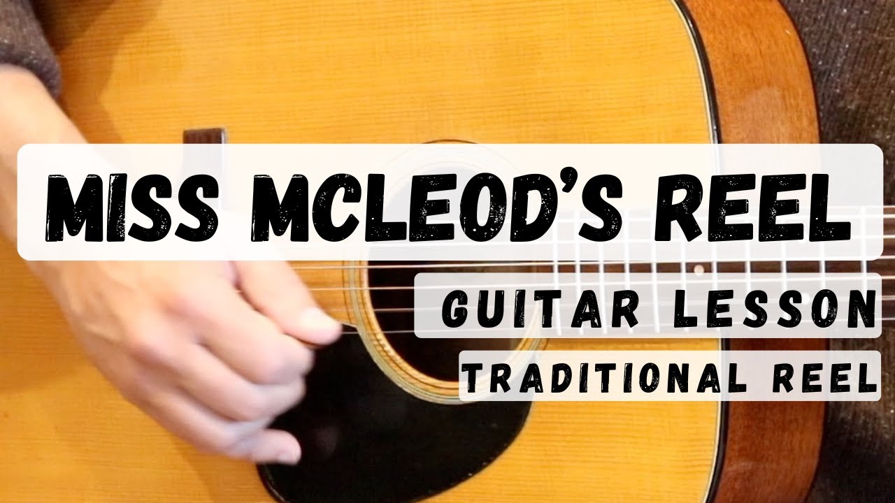 Miss McLeod's Reel: Guitar Lesson