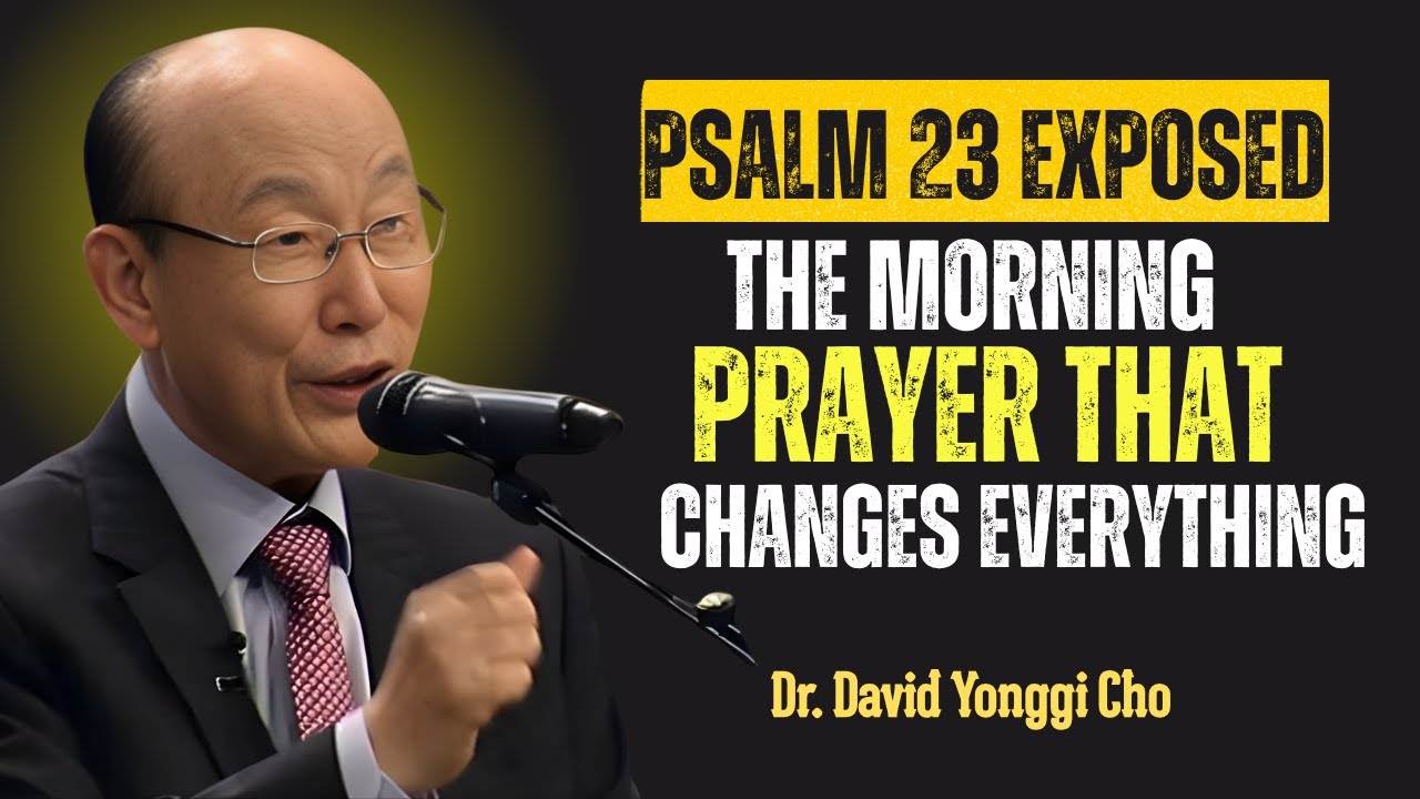 Psalm 23 EXPOSED: The Morning Prayer That Changes Everything