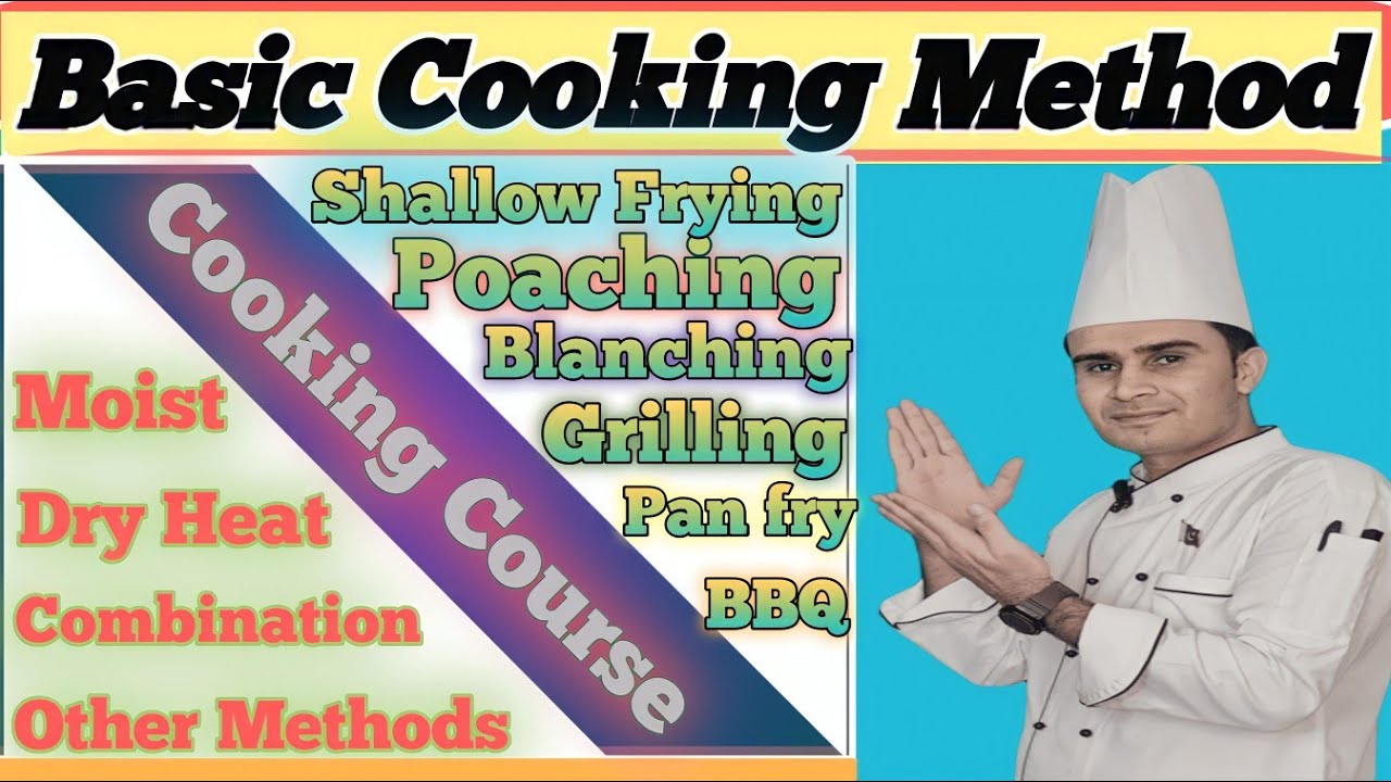 Basic Cooking Methods //Type Of Cooking Methods / Moist , Dry Heat & Combinations / Chef Free Course