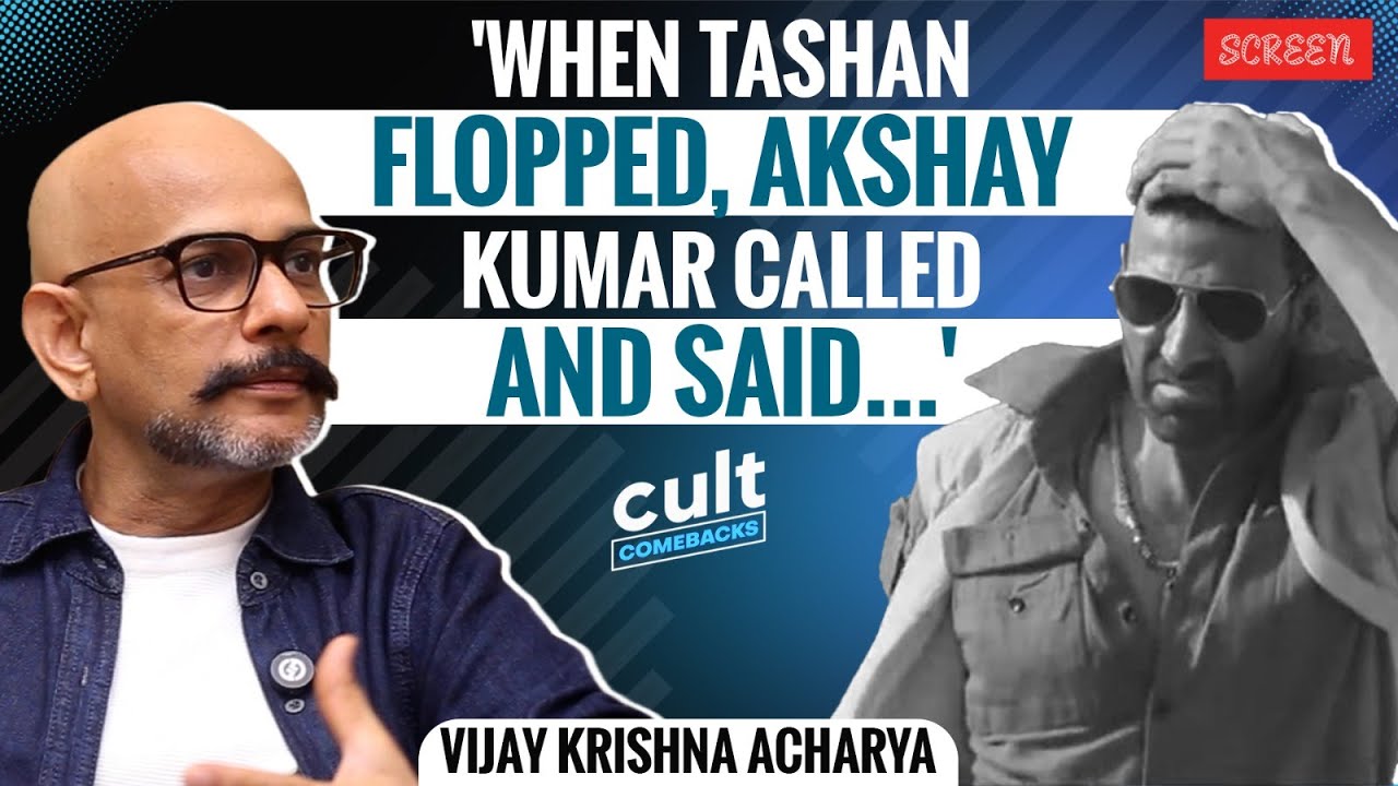 Vijay Krishna Acharya On Making &lsquo;Tashan&rsquo;, Its Box Office Failure, & Akshay Kumar's Support | Screen