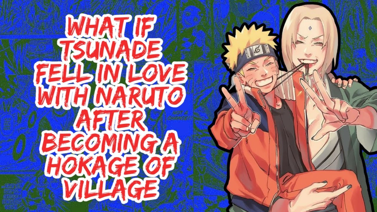 What if Tsunade Fell in Love With Naruto After Becoming A Hokage of Village | Part 1