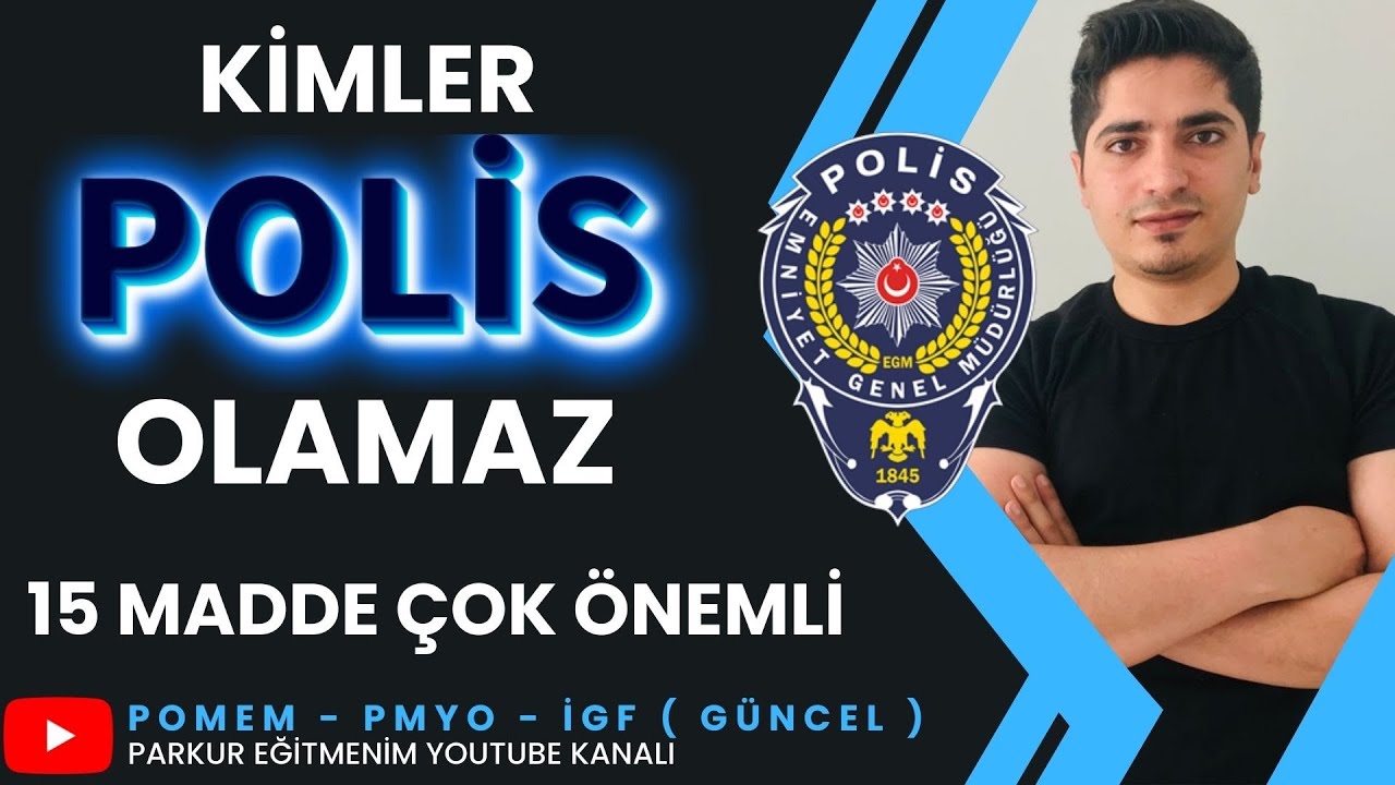 KİMLER POLİS OLAMAZ | 15 MADDE ÇOK ÖNEMLİ | POMEM - PMYO - İGF GÜNCEL