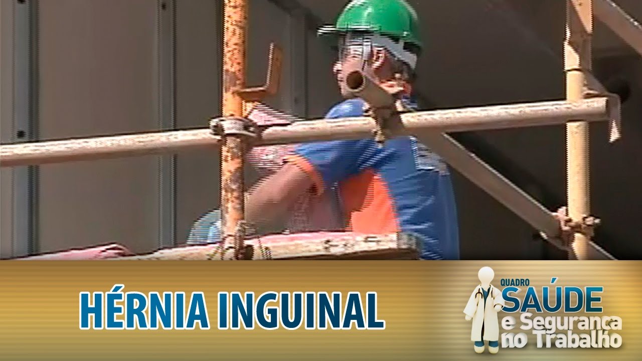Saúde e Segurança no Trabalho: Hérnia Inguinal