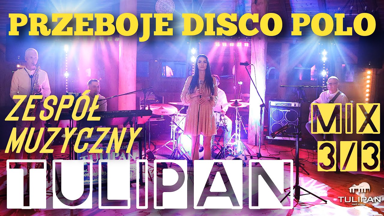 Zespół Muzyczny Tulipan || Mix utworów vol.3 || Przeboje Disco Polo