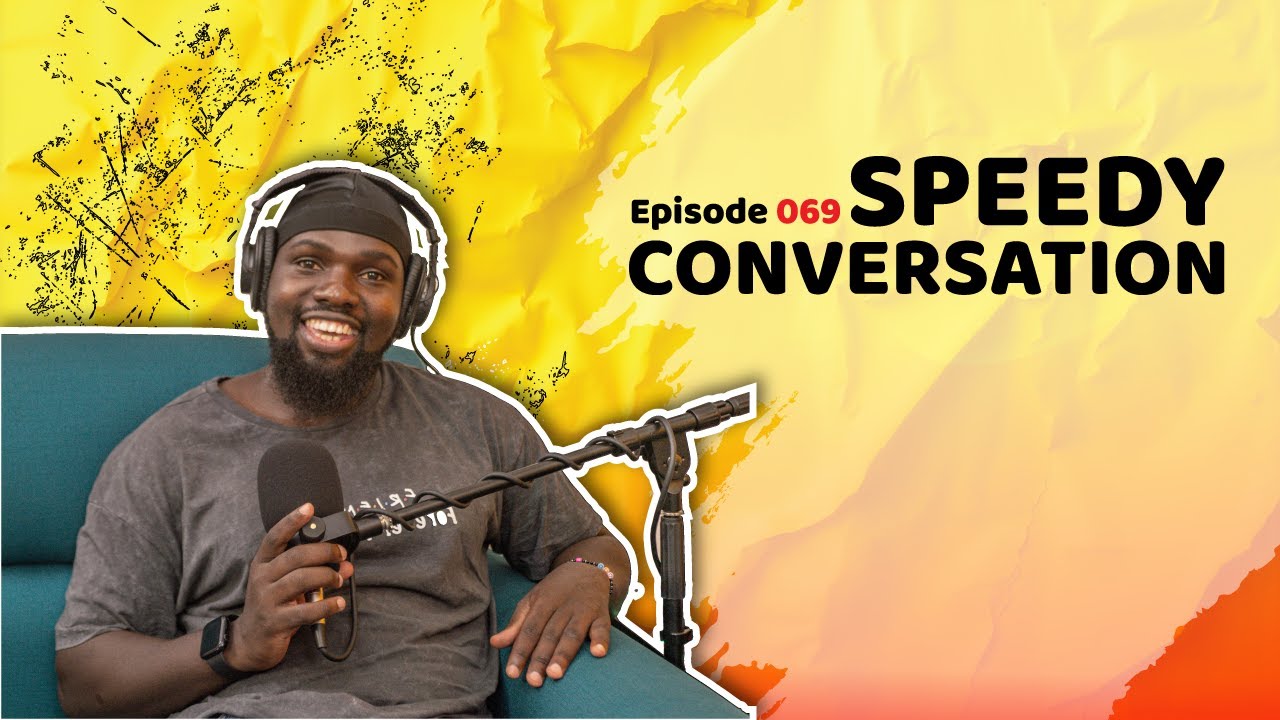 The Ideal Corner Podcast| Episode 069| SPEEDY CONVERSATION