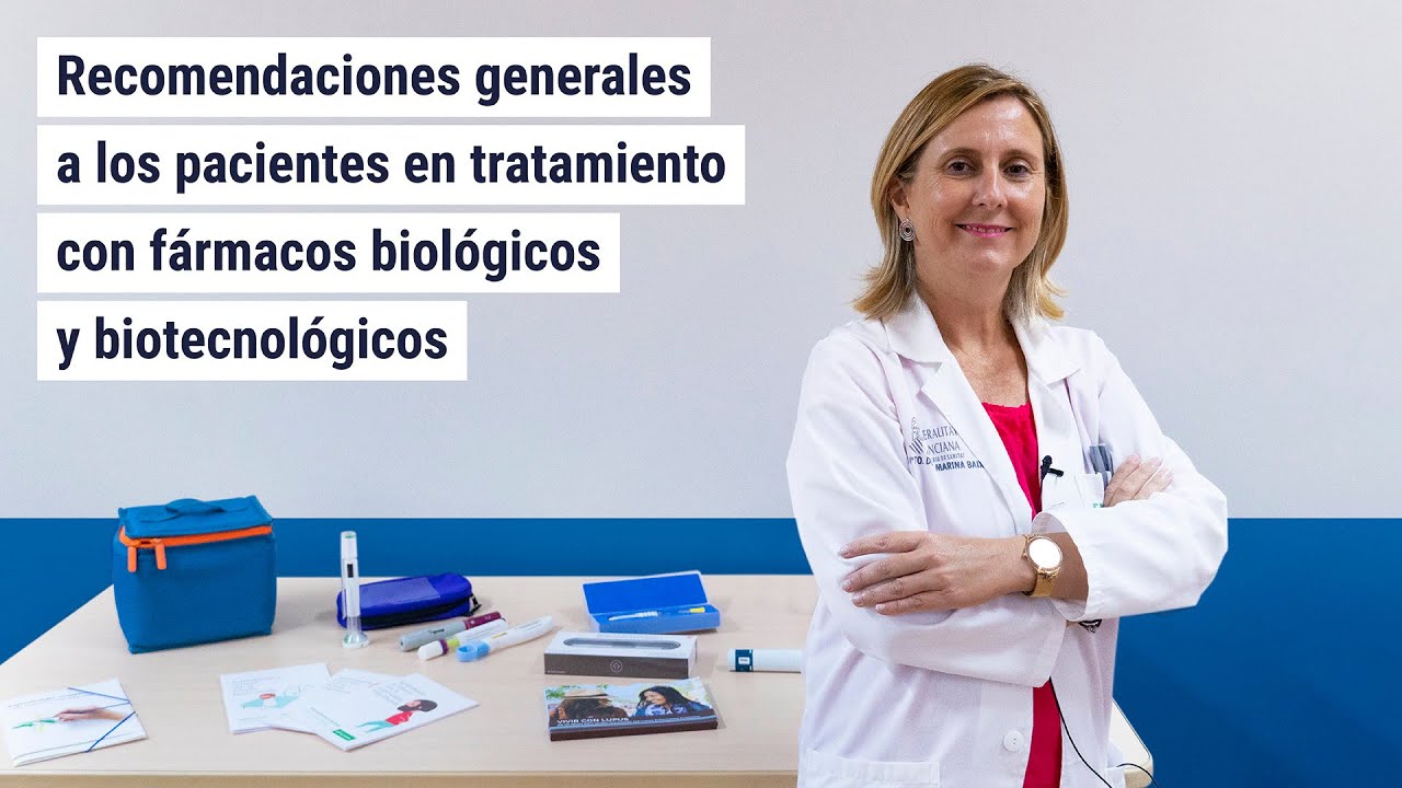 Recomendaciones generales a los pacientes en tratamiento con fármacos biológicos y biotecnológicos