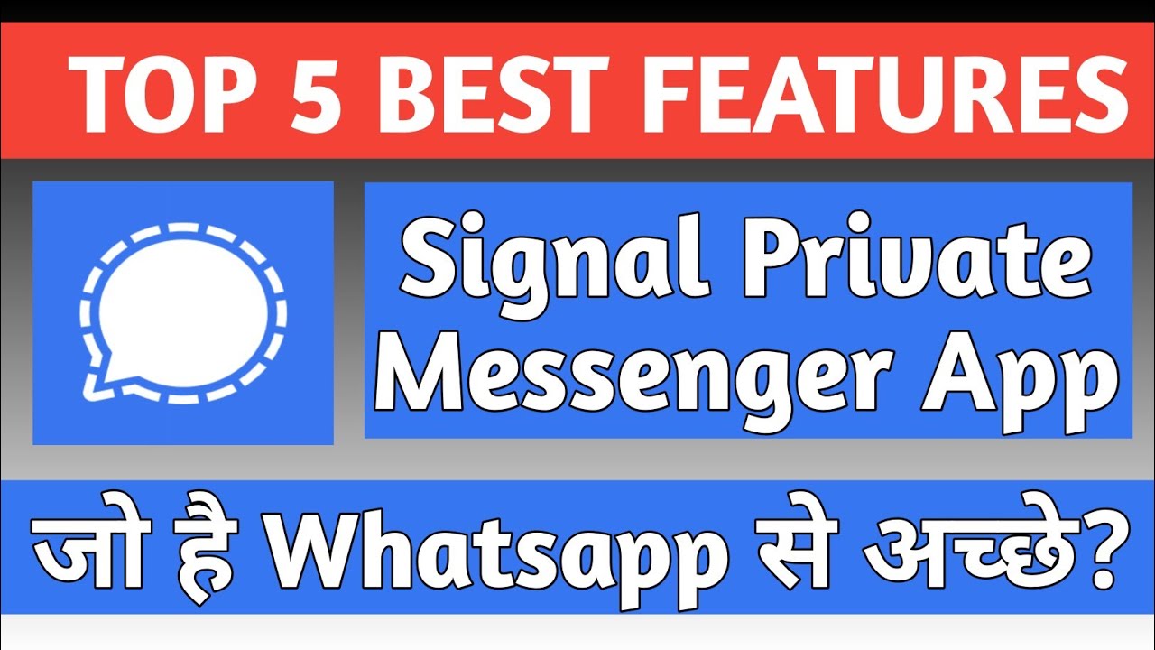 TOP 5 Best Signal Private Messenger App Features than Whatsapp