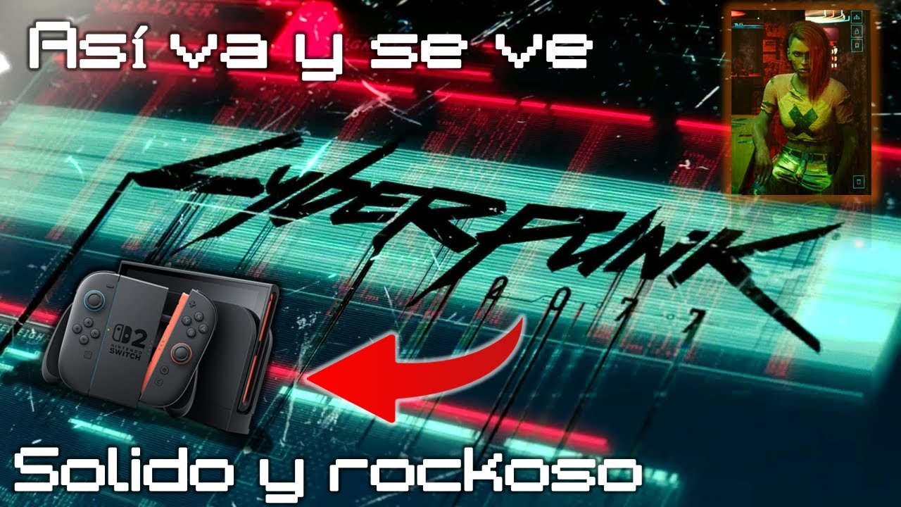 El Cyberpunk 2077 es solido como una roca | Switch 2