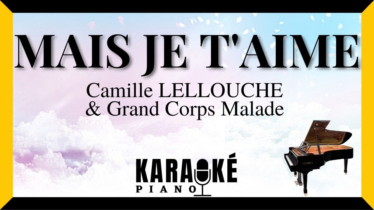 Mais je t'aime - Camille Lellouche & Grand Corps Malade ( karaoké piano français )