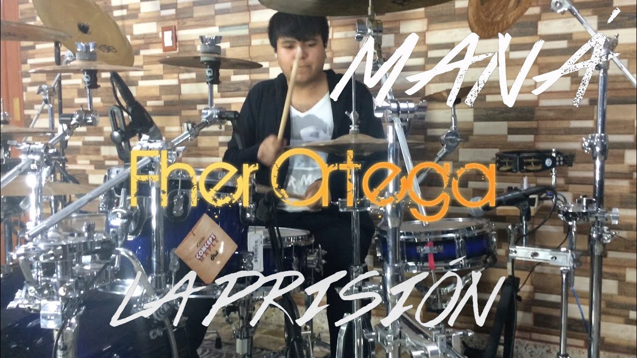 La Prisi&oacute;n - Man&aacute; (Drum Cover / Cover Bater&iacute;a) Fher Ortega
