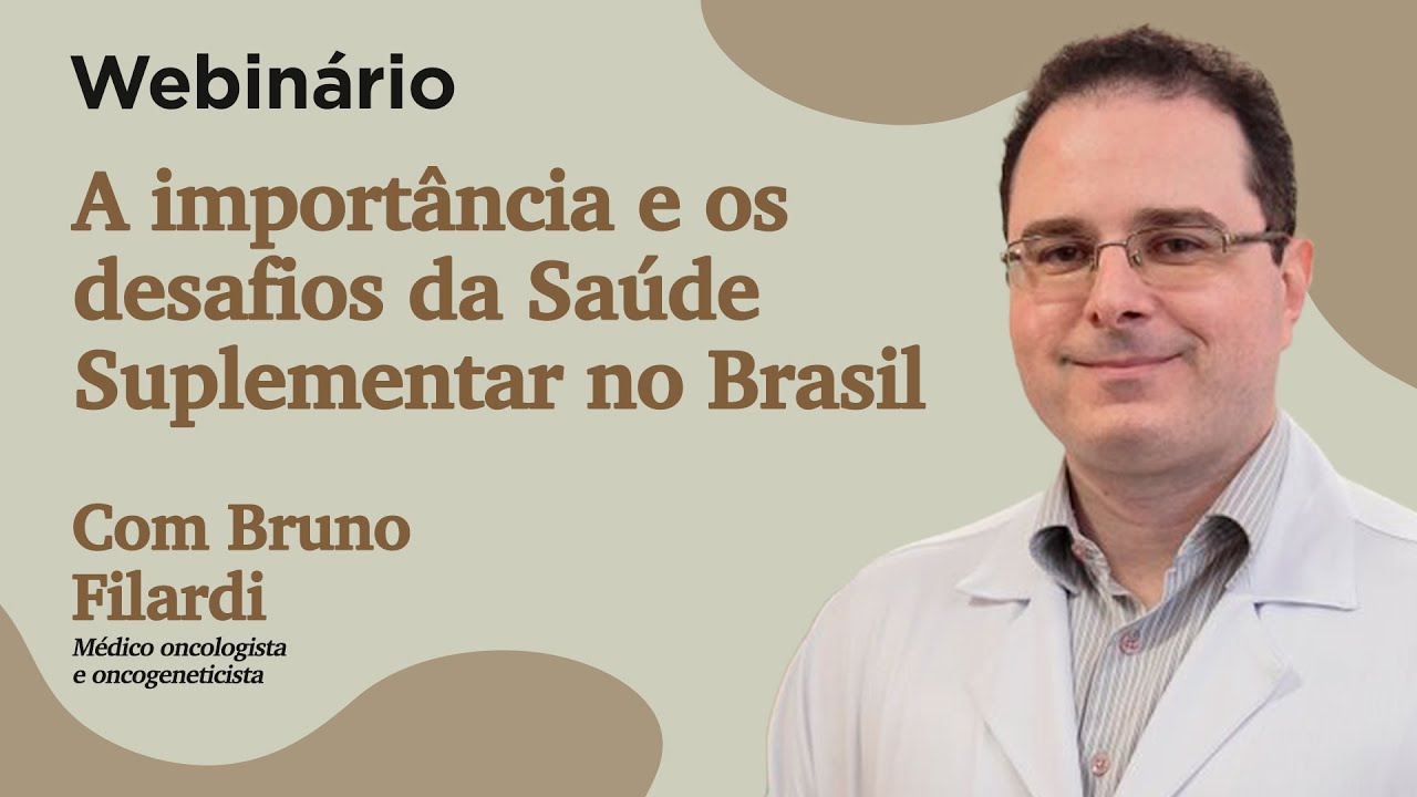 A importância e os desafios da Saúde Suplementar no Brasil
