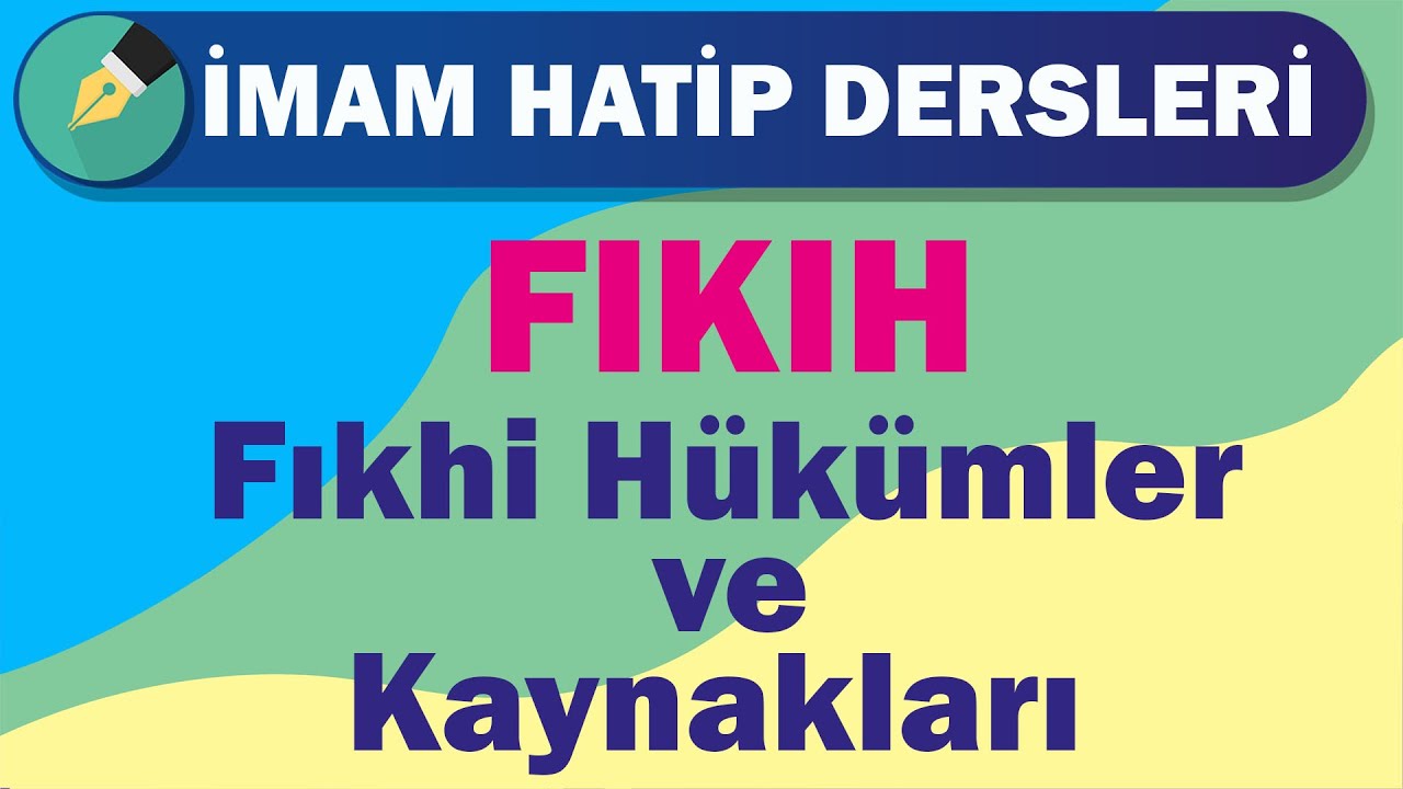 Fıkıh | 10.Sınıf | 3.Ünite | Fıkhi Hükümler ve Kaynakları