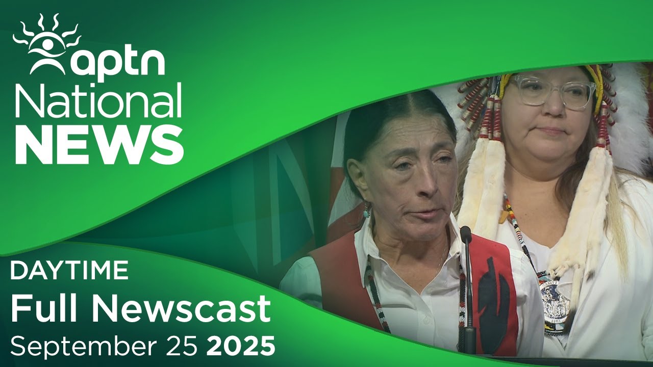 APTN National News: September 25, 2025