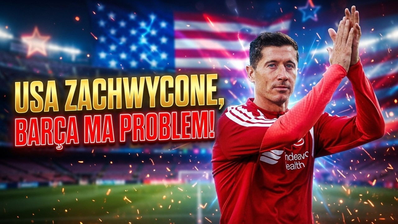 Świat komentuje ruch Lewandowskiego: Amerykański entuzjazm vs. hiszpański pragmatyzm