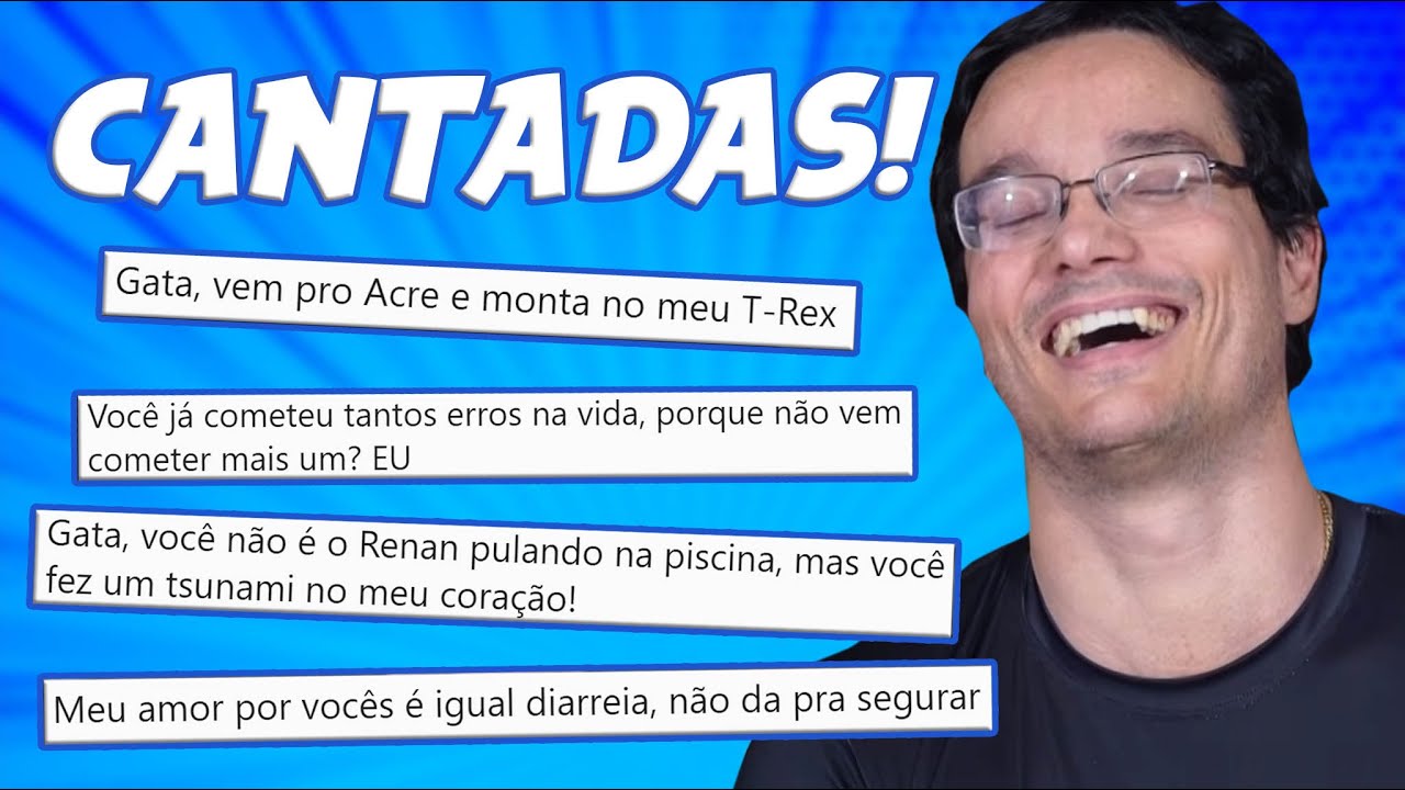 AS PIORES CANTADAS PRA SE FAZER A ALGUÉM