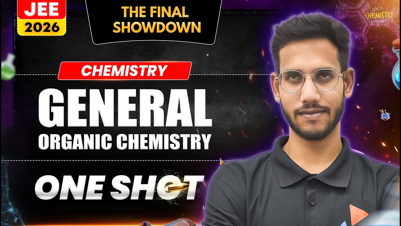 General Organic Chemistry (GOC) One Shot Complete Lecture | JEE Chemistry | AcadXL