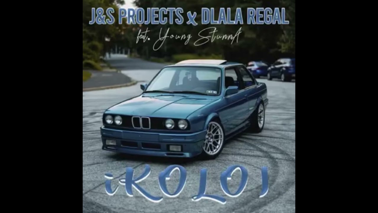 Dlala Regal, Young Stunna & J&S Projects - iKOLOI