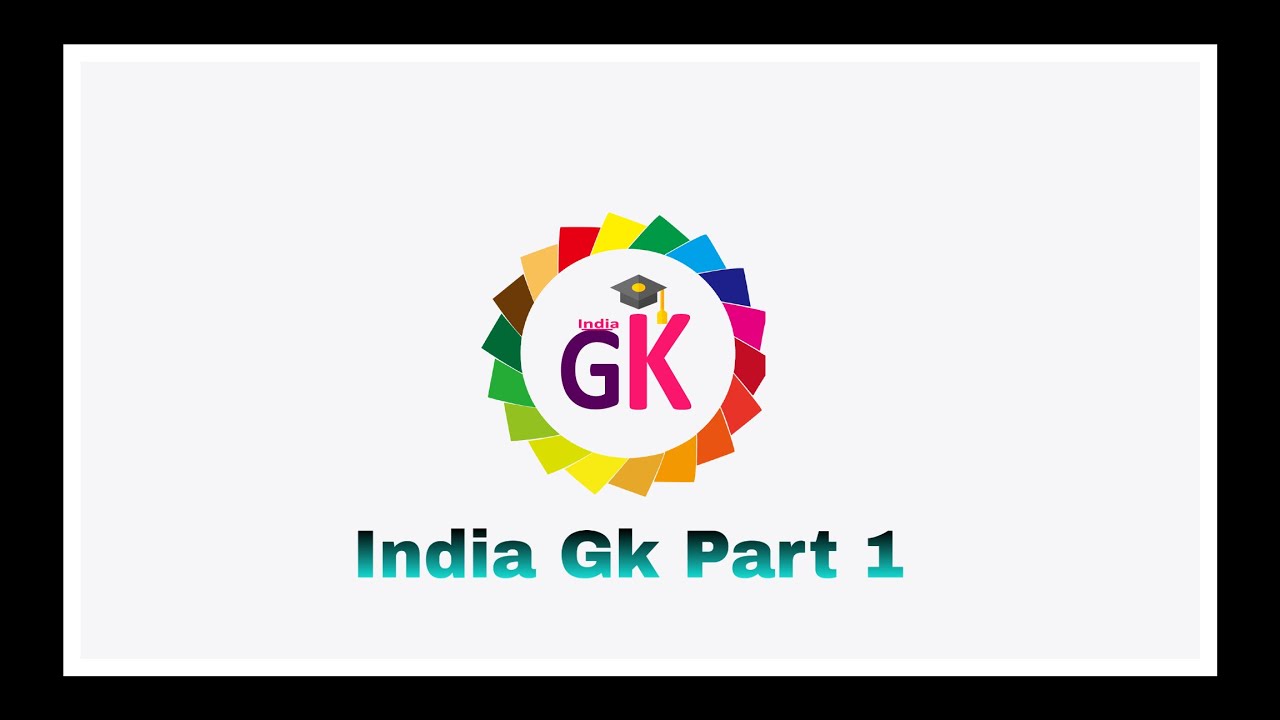 India Gk Part 1 | Indias Best Gk | Gkapp.In