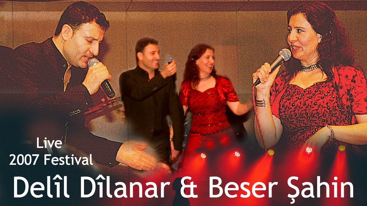 Delîl Dîlanar & Beser Şahin - Festival Live 2007