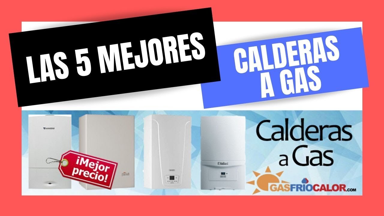 ✌LAS 5 MEJORES CALDERAS DE GAS por calidad y PRECIO✅