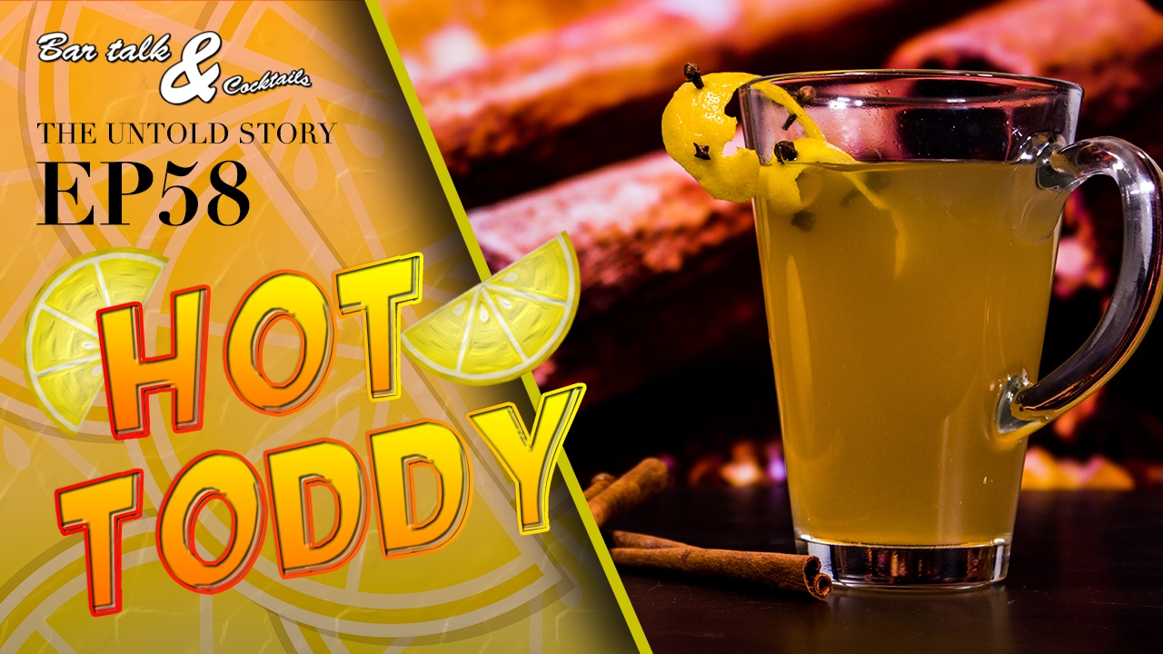 HOT TODDY - The best cure for a cold! | BAR TALK & COCKTAILS