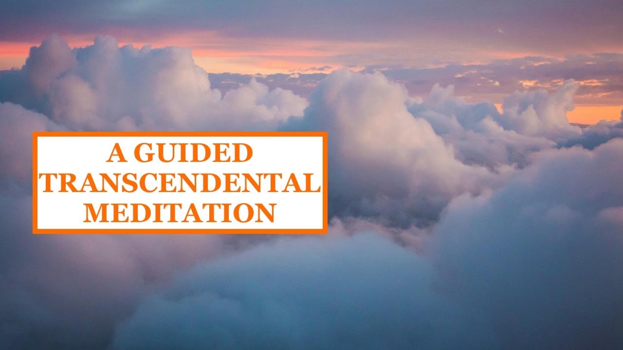 A GUIDED TRANSCENDENTAL MEDITATION