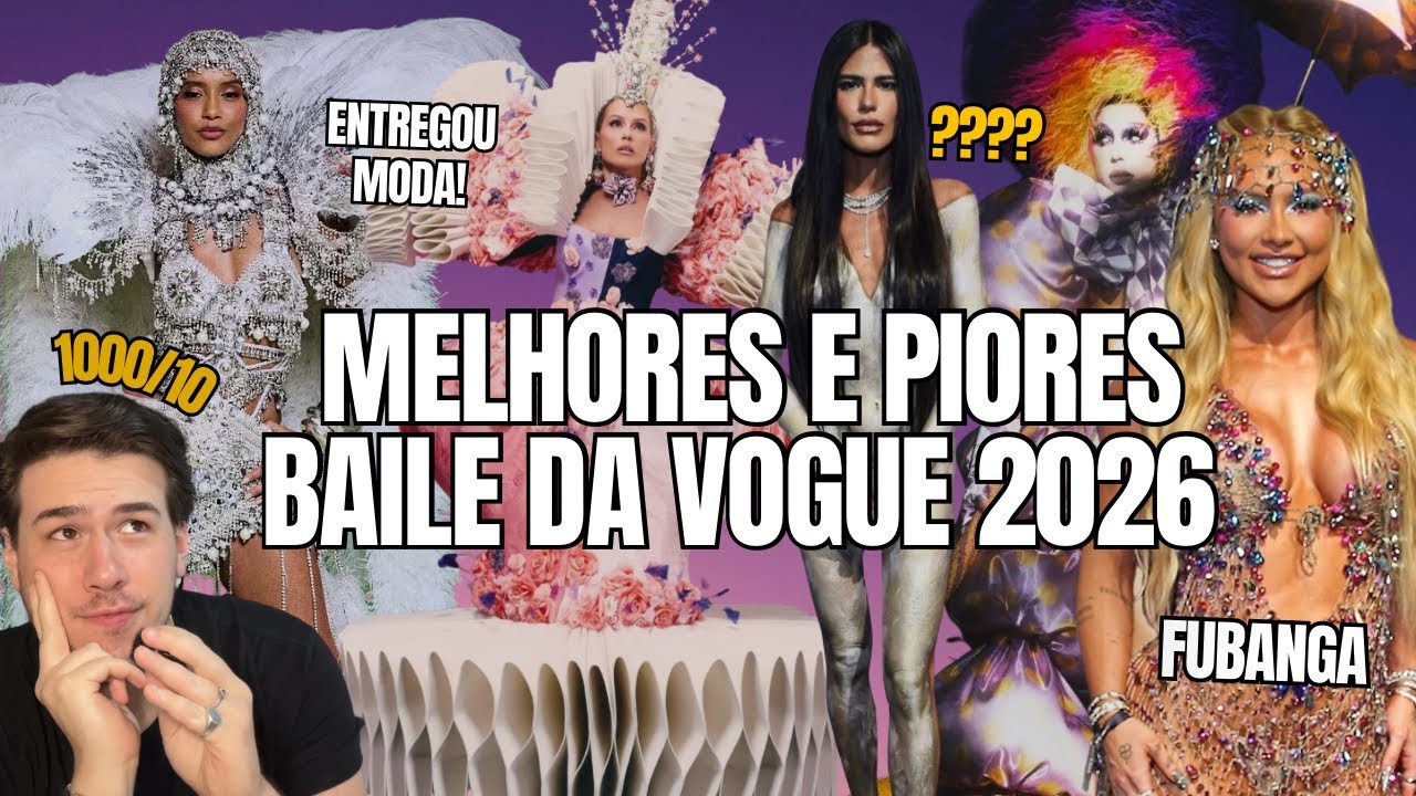 BAILE DA VOGUE 2026: MELHORES E PIORES LOOKS! 1000/10 OU FUBANGA? VEM VER!