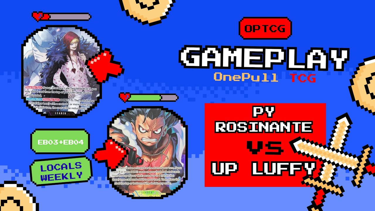 Weekly Locals (Table 01) R3 - PY Rosinante Vs UP Luffy