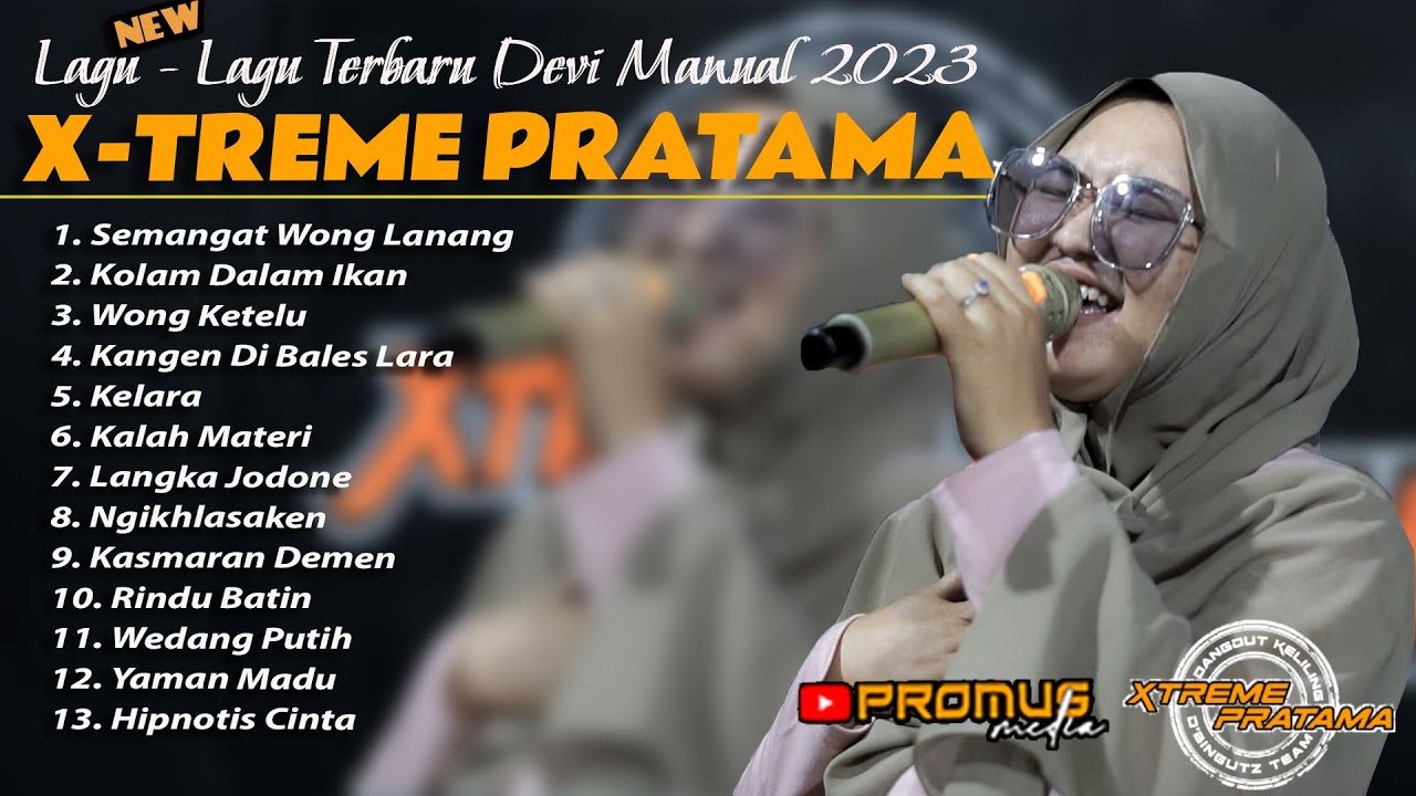 FULL LAGU LAGU TERBARU 'DEVI MANUAL' VERSI DANGDUT KELILING  NEW X-TREME PRATAMA 2023