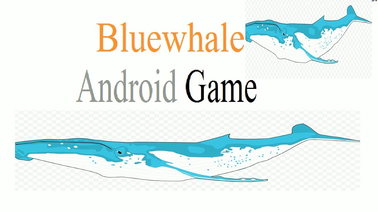 Bluewhale Android Game! Blue Whale Game Download for Android 