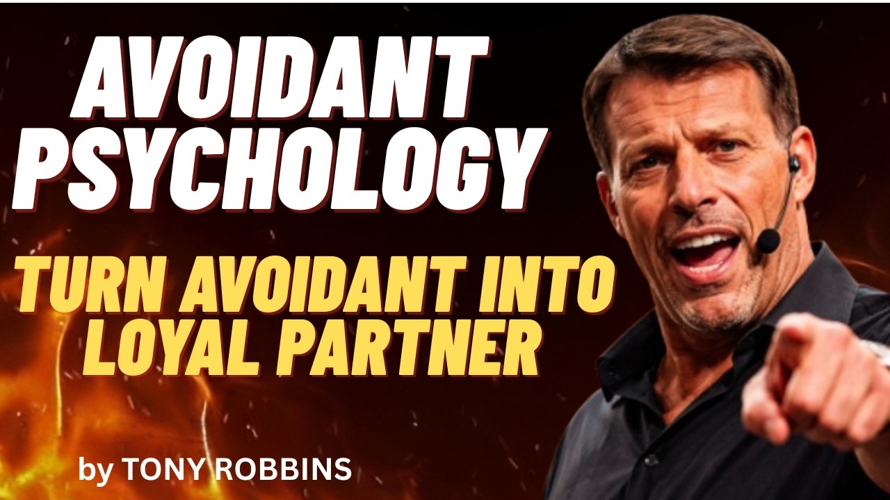 5  psychology tricks to Make an Avoidant FINALLY Commit | TONY ROBBINS
