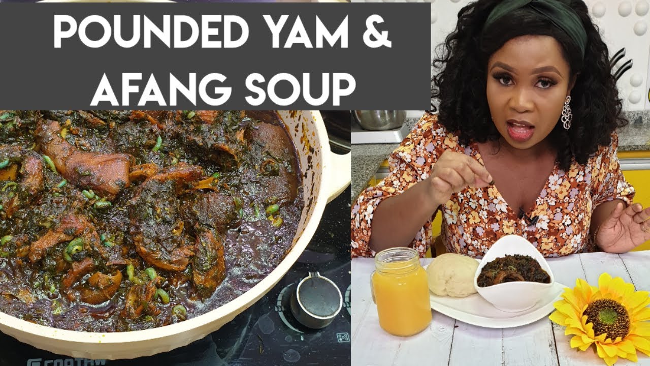 POUNDED YAM AND AFANG SOUP RECIPE #poundedyam #Afangsoup #Nigeriansoup #youtubeblackcreator