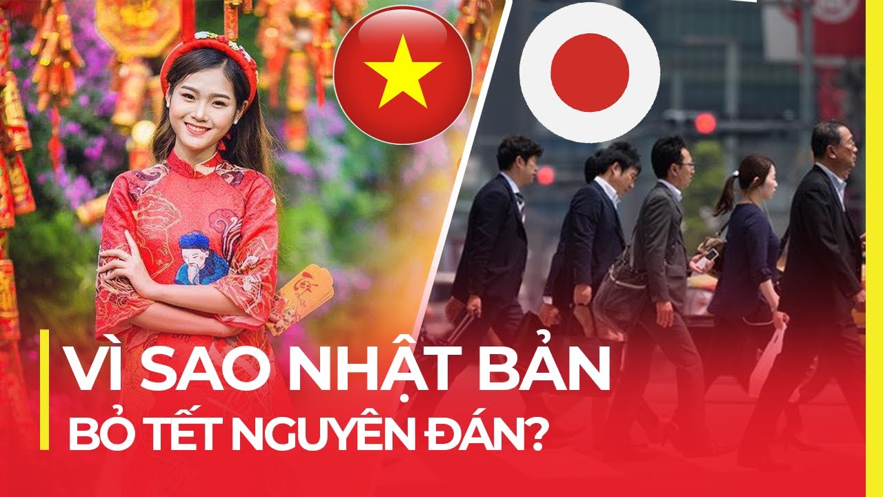 NHỮNG NƯỚC Đ&Oacute;N TẾT GIỐNG VIỆT NAM | V&Igrave; SAO NHẬT BẢN BỎ TẾT NGUY&Ecirc;N Đ&Aacute;N?
